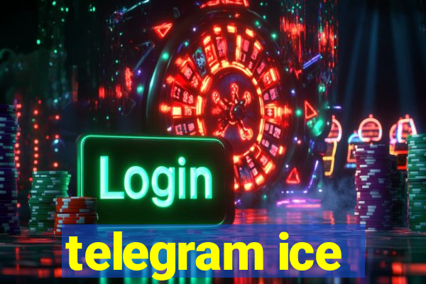 telegram ice